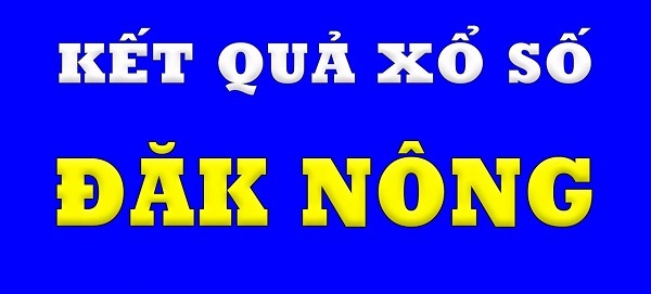 XSDNO – Kết quả xổ số Đắk Nông hôm nay nhanh chóng, chính xác 2