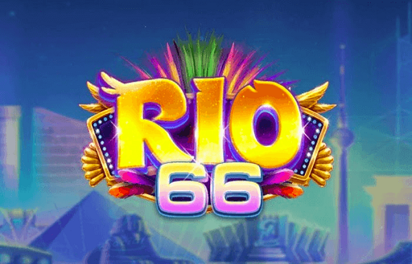 Rio66 Club – Siêu chất lượng và đẳng cấp cùng nhà cái