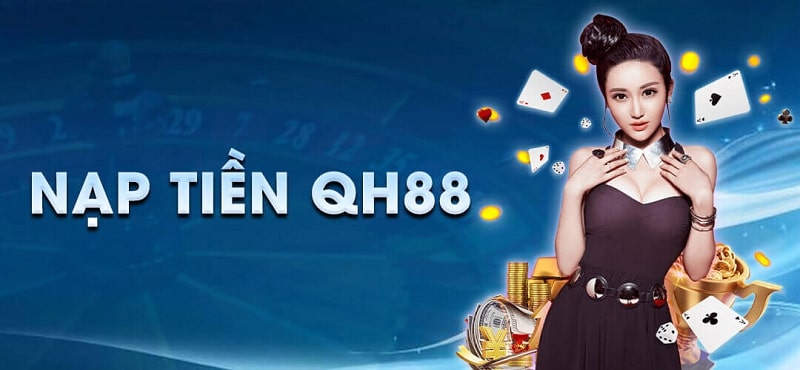 Nạp tiền QH88 có mất phí hay không?